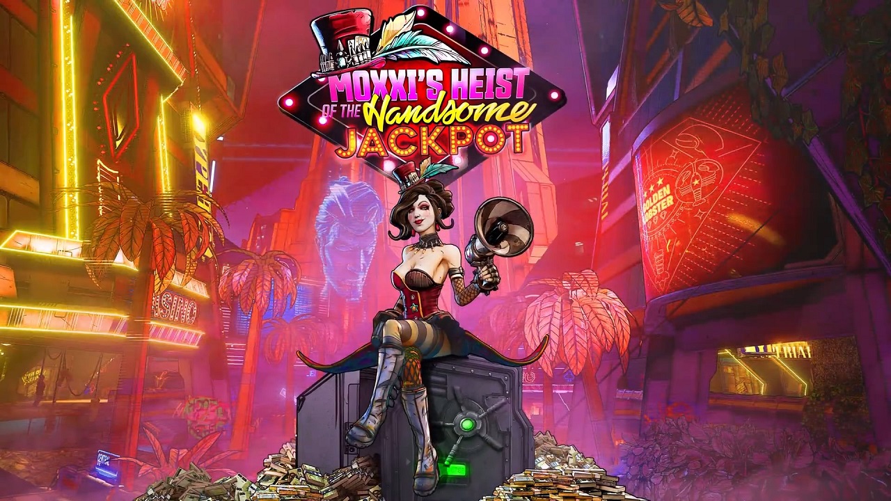 Moxxis Heist Of The Handsome Jackpot Premier Dlc De Borderlands 3