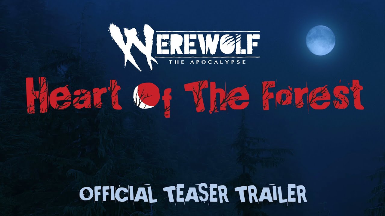 Werewolf The Apocalypse Heart of the Forest ActuGeekGaming